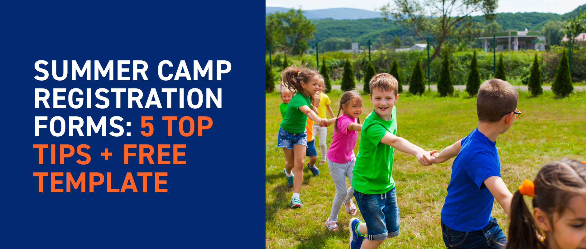 Summer Camp Registration Forms 5 Top Tips + Free Template